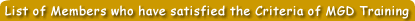 List of Members who have satisfied the Criteria of MGD Training