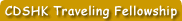 CDSHK Traveling Fellowship